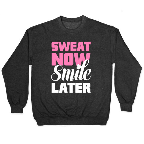 Sweat Now, Smile Later Pullover