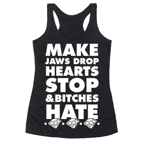 Make Jaws Drop Hearts Stop & Bitches Hate Racerback Tank Top