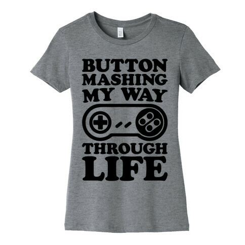 Button Mashing My Way Through Life Parody Womens T-Shirt