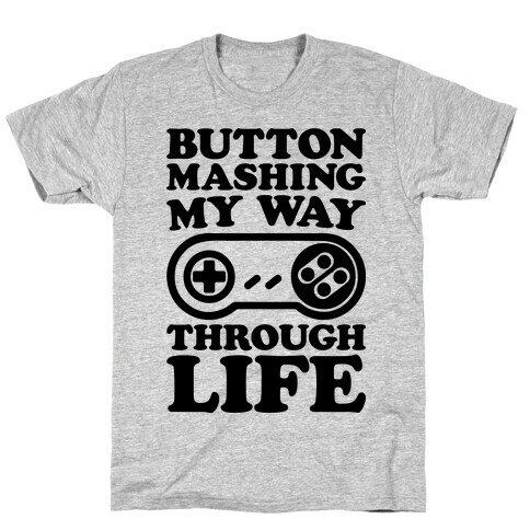 Button Mashing My Way Through Life Parody T-Shirt