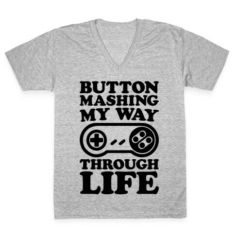 Button Mashing My Way Through Life Parody V-Neck Tee Shirt