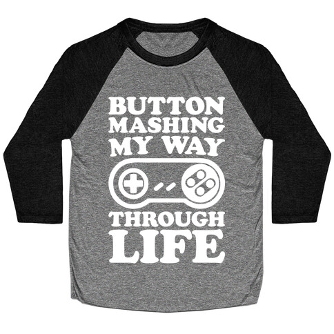 Button Mashing My Way Through Life Parody White Print Baseball Tee