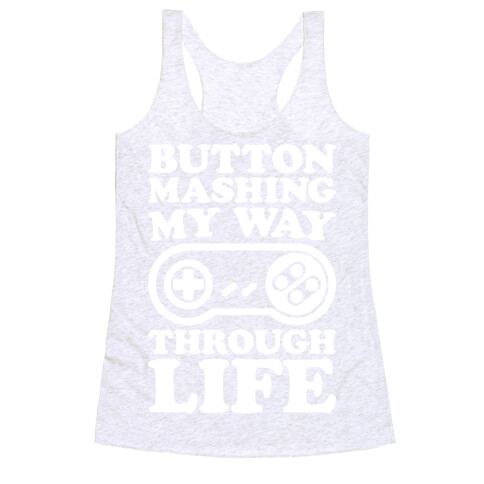 Button Mashing My Way Through Life Parody White Print Racerback Tank Top