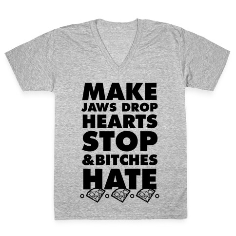 Make Jaws Drop Hearts Stop & Bitches Hate V-Neck Tee Shirt