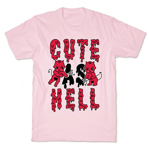 Cute as Hell T-Shirt