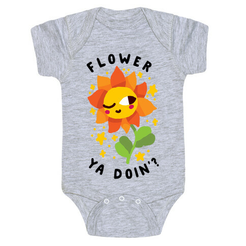 Flower Ya Doin'?  Baby One-Piece