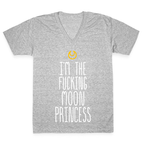 I'm the F***ing Moon Princess V-Neck Tee Shirt