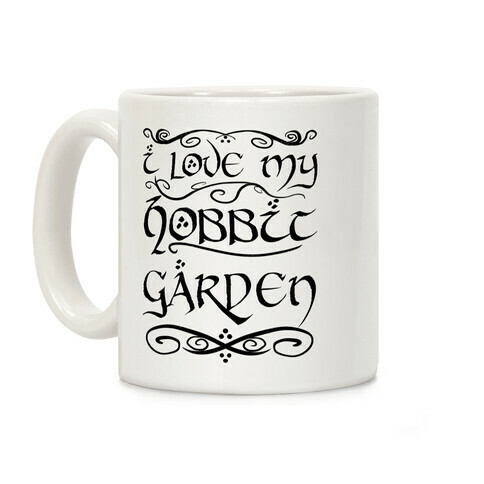 I Love My Hobbit Garden Coffee Mug