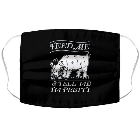 Feed Me & Tell Me I'm Pretty Goat Accordion Face Mask