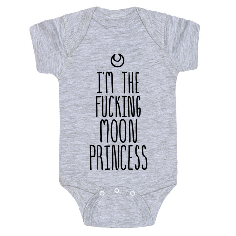 I'm the F***ing Moon Princess Baby One-Piece