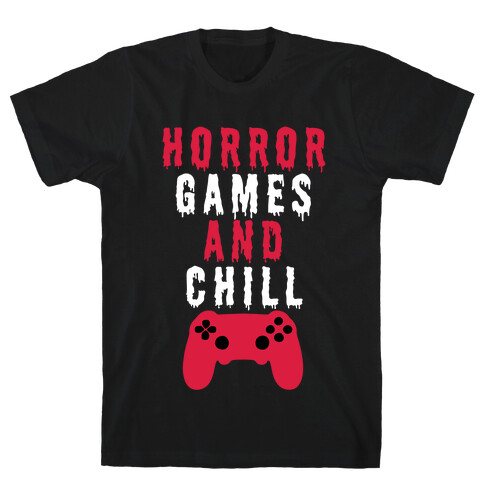 Horror Games And Chill T-Shirt