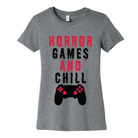 Horror Games And Chill Womens T-Shirt