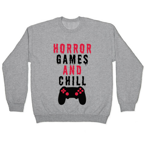 Horror Games And Chill Pullover