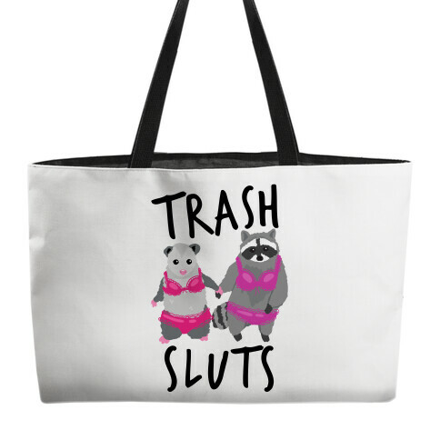 Trash Sluts Weekender Tote