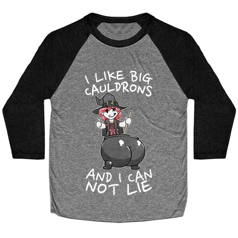 I Like Big Cauldrons And I Can Not Lie Baseball Tee