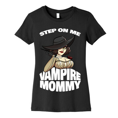 Step On Me Vampire Mommy Womens T-Shirt