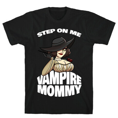 Step On Me Vampire Mommy T-Shirt