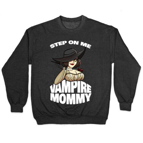 Step On Me Vampire Mommy Pullover