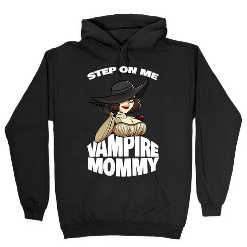 Step On Me Vampire Mommy Hooded Sweatshirt