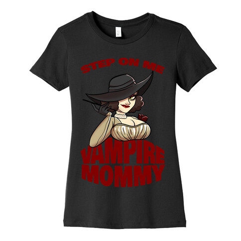 Step On Me Vampire Mommy Womens T-Shirt