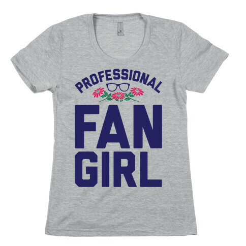 Professional Fangirl Womens T-Shirt