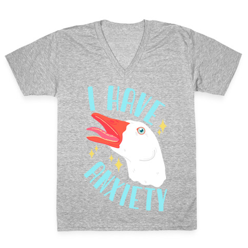 I Have Anxiety Goose V-Neck Tee Shirt