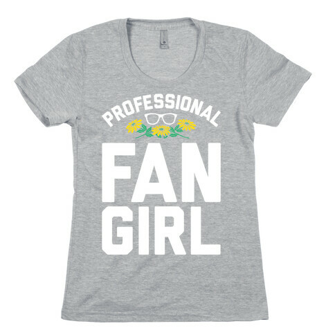 Professional Fangirl Womens T-Shirt