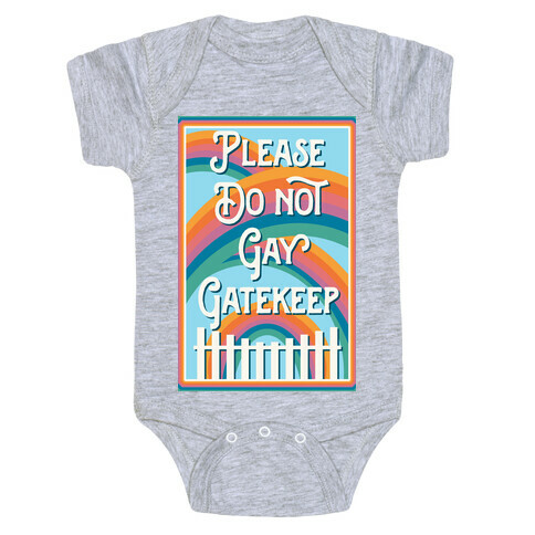 Please Do Not Gay Gatekeep Baby One-Piece