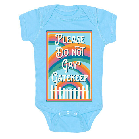 Please Do Not Gay Gatekeep Baby One-Piece