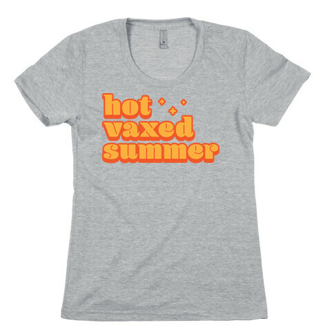 Hot Vaxed Summer Womens T-Shirt