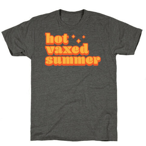 Hot Vaxed Summer T-Shirt