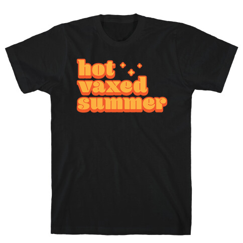 Hot Vaxed Summer T-Shirt