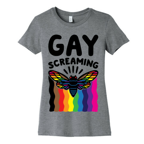 Gay Screaming Cicada Parody Womens T-Shirt