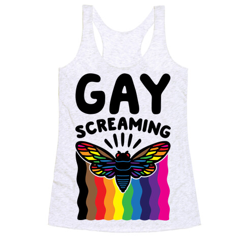 Gay Screaming Cicada Parody Racerback Tank Top