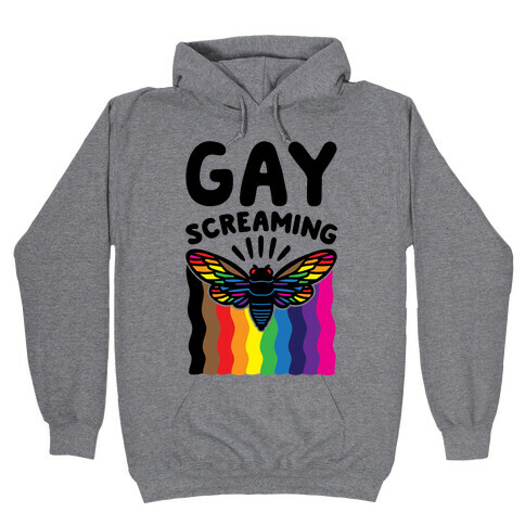 Gay Screaming Cicada Parody Hooded Sweatshirt