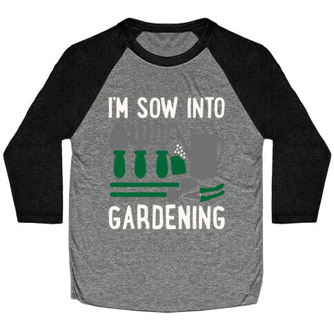 I'm Sow Into Gardening White Print Baseball Tee