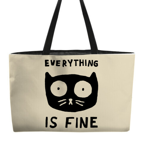 Everything Is Fine Cat Weekender Tote