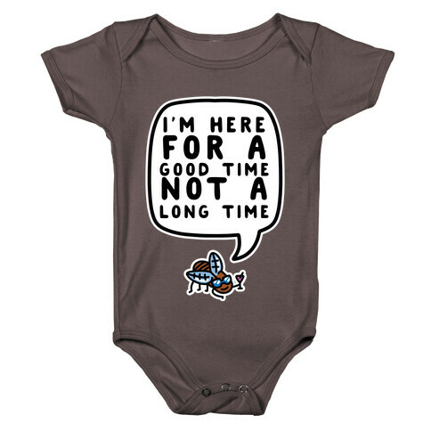 I'm Here For A Good Time, Not A Long Time (Cicada) Baby One-Piece