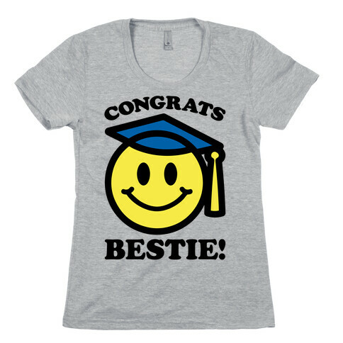 Congrats Bestie Womens T-Shirt