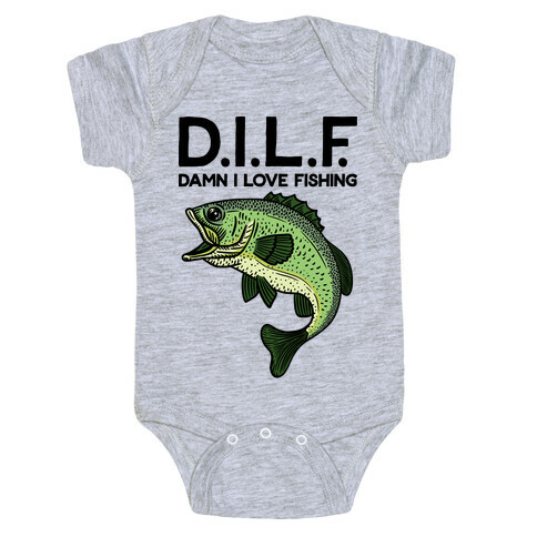 D.I.L.F. Damn I Love Fishing Baby One-Piece