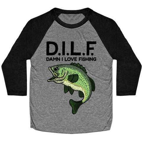 DILF Damn I Love Fishing on SweatShirt in 9 colors – South Horizon