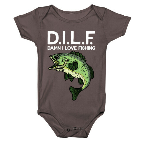 D.I.L.F. Damn I Love Fishing Baby One-Piece