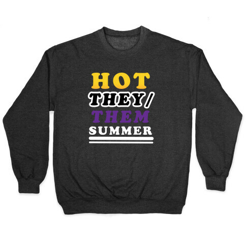Hot They/Them Summer Pullover