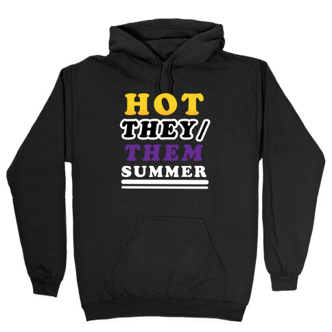 Hot They/Them Summer Hooded Sweatshirt