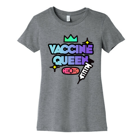 Vaccine Queen Womens T-Shirt
