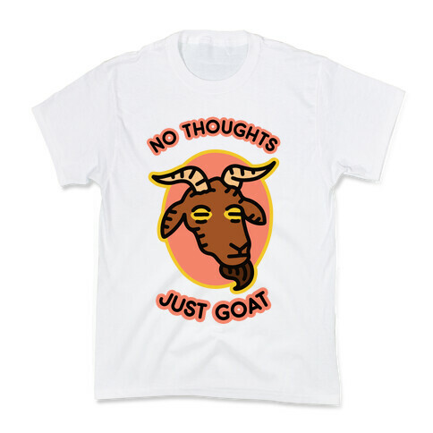 No Thoughts, Just Goat Kids T-Shirt