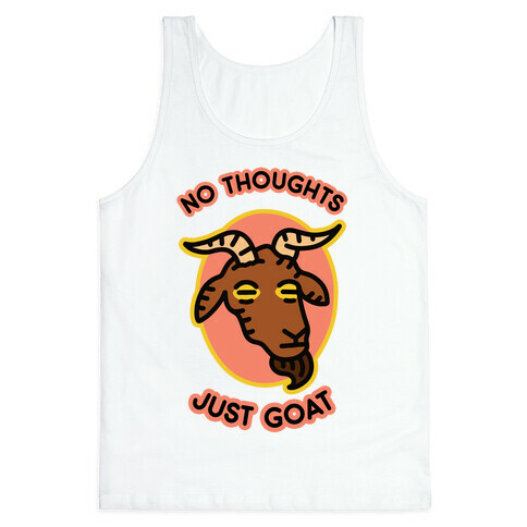No Thoughts, Just Goat Tank Top