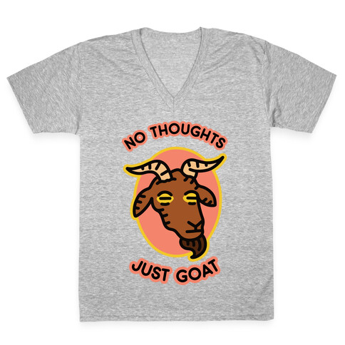 No Thoughts, Just Goat V-Neck Tee Shirt