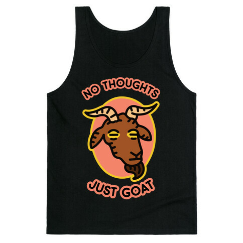 No Thoughts, Just Goat Tank Top