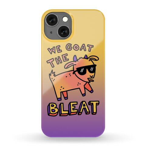 We Goat The Bleat Phone Case